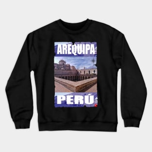 TEMPLO COMPAÑIA JESUS AREQUIPA PERU Crewneck Sweatshirt